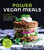 Power Vegan Meals (High-Protein Plant-Based Recipes for a Stronger, Healthier You) by Maya Sozer, 9781624144653