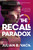 The Recall Paradox (A Novel) by Julian Ray Vaca, 9780840701152