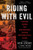 Riding with Evil (Taking Down the Notorious Pagan Motorcycle Gang) by Ken Croke, Dave Wedge, 9780063092419