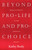 Beyond Pro-Life and Pro-Choice by Kathy Rudy, 9780807004272
