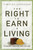 The Right to Earn a Living (Economic Freedom and the  Law) by Timothy Sandefur, 9781935308331