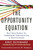 The Opportunity Equation (How Citizen Teachers Are Combating the Achievement Gap in America's Schools) by Eric Schwarz, Lawrence H. Summers, 9780807033722