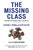 The Missing Class (Portraits of the Near Poor in America) by Katherine Newman, Victor Tan Chen, 9780807041406