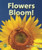 Flowers Bloom! - 9780766036178 by Mary Dodson Wade
