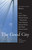 The Good City (Writers Explore 21st-century Boston) by Emily Hiestand, Ande Zellman, 9780807071434