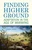 Finding Higher Ground (Adaptation in the Age of Warming) by Amy Seidl, 9780807084991