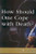 How Should One Cope with Death? - 9780737723878 by Elaine Minamide, 9780737723878 How Should One Cope with Death? - 9780737723878 by Elaine Minamide, 9780737723878