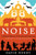 Noise (A Human History of Sound and Listening) by David Hendy, 9780062283078