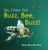 Buzz, Bee, Buzz! by Dana Meachen Rau, 9780761426486