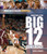 Basketball in the Big 12 Conference by Michael A. Sommers, 9781404213845