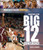 Basketball in the Big 12 Conference by Michael A. Sommers, 9781404213845