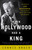 When Hollywood Had a King (The Reign of Lew Wasserman, Who Leveraged Talent into Power and Influence) by Connie Bruck, 9780812972177