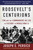 Roosevelt's Centurions (FDR and the Commanders He Led to Victory in World War II) by Joseph E. Persico, 9780812974973