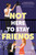 Not Here to Stay Friends by Kaitlyn Hill, 9780593483701
