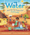 Water: How We Can Protect Our Freshwater by Catherine Barr, Christiane Engel, 9781536228861 Water: How We Can Protect Our Freshwater by Catherine Barr, Christiane Engel, 9781536228861