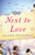 Next to Love (A Novel) by Ellen Feldman, 9780812982411