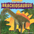 Brachiosaurus - 9781448850921 by Leigh Rockwood, 9781448850921