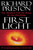 First Light (The Search for the Edge of the Universe) by Richard Preston, 9780812991857