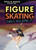 Figure Skating: Girls Rocking It by Pete Michalski, Kathryn M. Moncrief, 9781508170334