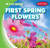 First Spring Flowers - 9781482454918 by Stanley Hollow, 9781482454918