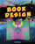 Book Design by Alix Wood, 9781538207918