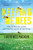 Keeping the Bees (Why All Bees Are at Risk and What We Can Do to Save Them) by Laurence Packer, 9780062306463