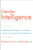 Gender Intelligence (Breakthrough Strategies for Increasing Diversity and Improving Your Bottom Line) by Barbara Annis, Keith Merron, 9780062307439