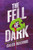 The Fell of Dark by Caleb Roehrig, 9781250791962
