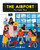 The Airport (The Inside Story) by John Walton, Hannah Abbo, Neon Squid, 9781684493098