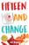 Fifteen and Change - 9781538382608 by Max Howard, 9781538382608