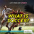 What Is Soccer? - 9781538304808 by Joe Gaspar, 9781538304808