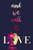 And We Call It Love by Amanda Vink, 9781538382752