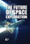 The Future of Space Exploration by Avery Elizabeth Hurt, 9781534505025