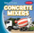 Concrete Mixers - 9781538245057 by Luke Harasymiw, 9781538245057