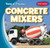 Concrete Mixers - 9781538245057 by Luke Harasymiw