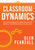 Classroom Dynamics (Practical Strategies for Addressing Off-Task Behavior and Creating Positive Classrooms (A toolkit of practical strategies for addressing challenging classroom behavior)) by Glenn Pearsall, 9781954631953