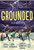 Grounded (A Novel) by Aisha Saeed, S. K. Ali, Jamilah Thompkins-Bigelow, Huda Al-Marashi, 9781419761751