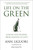 Life on the Green (Lessons and Wisdom from Legends of Golf) by Ann Liguori, Jim Nantz, 9781578269785
