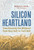 Silicon Heartland (Transforming the Midwest from Rust Belt to Tech Belt) by Rebecca A. Fannin, 9781623545567