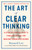 The Art of Clear Thinking (A Stealth Fighter Pilot's Timeless Rules for Making Tough Decisions) by Hasard Lee, 9781250281449