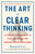 The Art of Clear Thinking (A Stealth Fighter Pilot's Timeless Rules for Making Tough Decisions) by Hasard Lee, 9781250281449