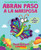 Abran paso a la mariposa: Un libro de la serie "La oruga muy impaciente" (Spanish Language Edition of Make Way for Butterfly) by Ross Burach, Ross Burach, 9781338896756
