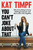 You Can't Joke About That (Why Everything Is Funny, Nothing Is Sacred, and We're All in This Together) by Kat Timpf, 9780063270428