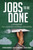 Jobs to Be Done (A Roadmap for Customer-Centered Innovation) by Stephen Wunker, Jessica Wattman, David Farber, 9781400238767