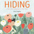 Hiding (A Story About Finding Quiet in a Busy World) by Kate Pugsley, Kate Pugsley, 9780593206812