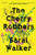 The Cherry Robbers (A Novel) - 9780063271586 by Sarai Walker