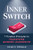 Inner Switch (7 Timeless Principles to Transform Modern Leadership) by Susan S. Freeman, 9781642011579