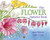 The Flower Alphabet Book by Jerry Pallotta, Leslie Evans, 9780881064537