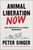 Animal Liberation Now (The Definitive Classic Renewed) - 9780063226708 by Peter Singer, Yuval Noah Harari, 9780063226708