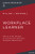 The Workplace Learner (How to Align Training Initiatives with Individual Learning Competencies) by William Rothwell, 9781400232475